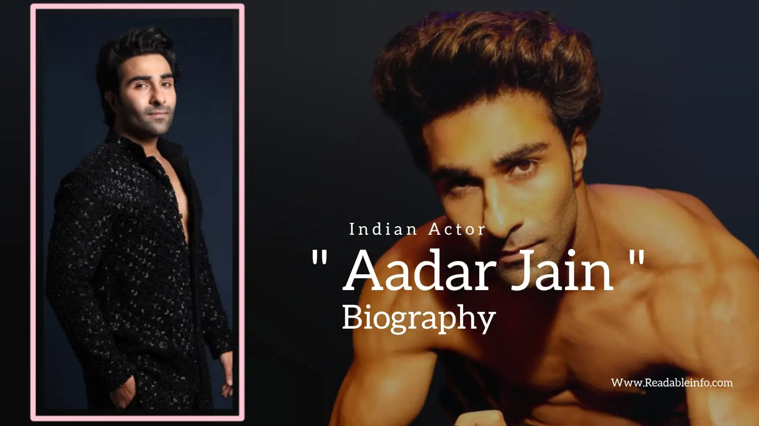 You are currently viewing Aadar Jain biography (Indian Actor)