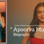 Apoorva Mukhija biography (Indian Actress and Social Media Influencer)