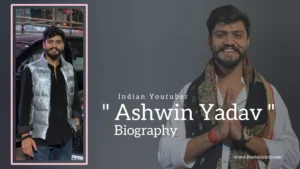 Read more about the article Ashwin Yadav biography (Indian Youtuber)