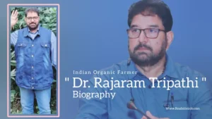 Read more about the article Dr. Rajaram Tripathi biography (Indian organic Farmer)