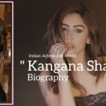 Kangana Sharma biography (Indian Actress and Model)