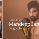 Mandeep Jangra biography (Indian Boxer)