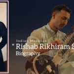 Rishab Rikhiram Sharma biography (Indian Musician)