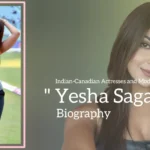 Yesha Sagar biography (Indian-Canadian Actress and Model)