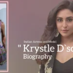 Krystle D'souza biography (Indian Actress and Model)