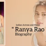 Ranya Rao biography (Indian Actress and Model)