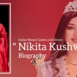 Nikita Kushwaha biography (Indian Beauty Queen and Doctor)