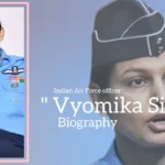 Vyomika Singh biography (Indian Air Force officer)