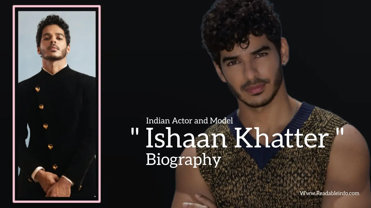 You are currently viewing Ishaan Khatter biography (Indian Actor and Model)