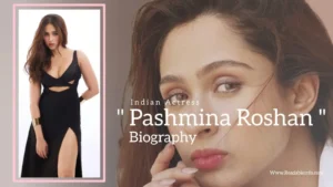 Read more about the article Pashmina Roshan biography (Indian Actress)