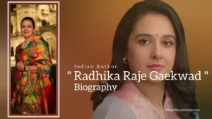 Read more about the article Radhika Raje Gaekwad biography (Indian Author)