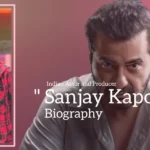 Sanjay Kapoor biography (Indian Actor and Producer)