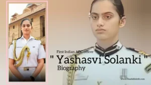 Read more about the article Yashasvi Solanki biography (First Indian ADC officer)