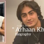Arhaan Khan biography (Indian Actor)
