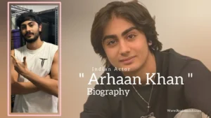 Read more about the article Arhaan Khan biography (Indian Actor)