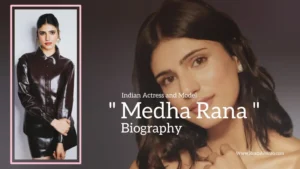 Read more about the article Medha Rana biography (Indian Actress and Model)