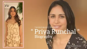 Read more about the article Priya Runchal biography (Investment banker)