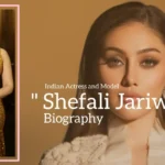 Shefali Jariwala biography (Indian Actress and Model)
