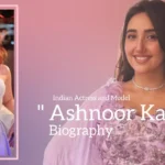 Ashnoor Kaur biography (Indian Actress and Model)
