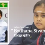 Bodhana Sivanandan biography (Indian Chess Player)