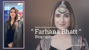 Read more about the article Farhana Bhatt biography (Indian Actress and Model)