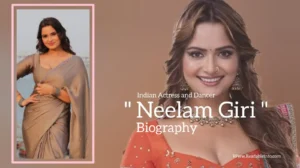 Read more about the article Neelam Giri biography (Indian Actress and Dancer)