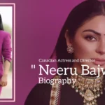 Neeru Bajwa biography (Canadian Actress and Director)