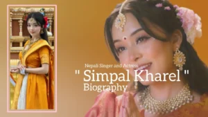 Read more about the article Simpal Kharel biography (Nepali Singer and Actress)
