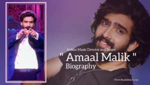 Read more about the article Amaal Mallik biography (Indian Music Director and Singer)