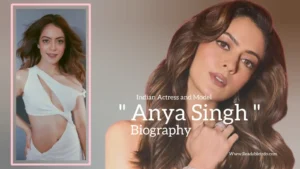 Read more about the article Anya Singh biography (Indian Actress and Model)