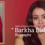 Barkha Bisht biography (Indian Actress and Model)
