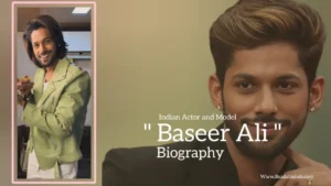 Read more about the article Baseer Ali biography (Indian Actor and Model)