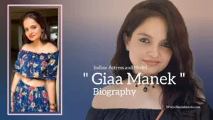 Read more about the article Giaa Manek biography (Indian Actress and Model)