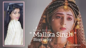 Read more about the article Mallika Singh biography (Indian Actress)