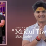Mridul Tiwari biography (Indian Youtuber)