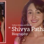 Shivya Pathania biography (Indian Actress and Model)