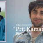 Prit Kamani biography (Indian Actor and Model)